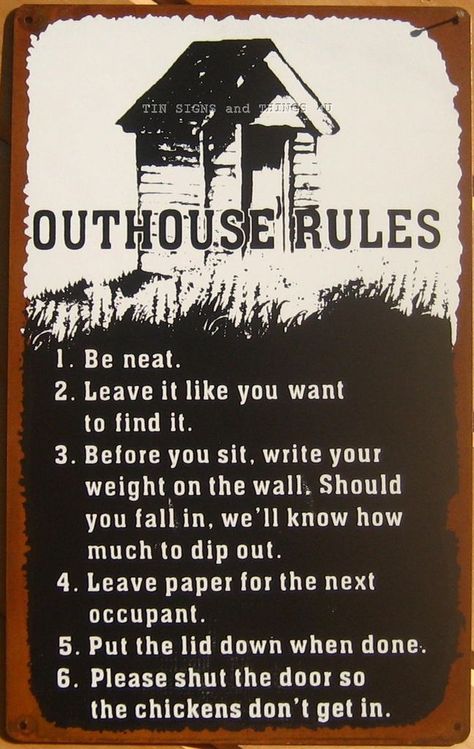 Funny Bathroom Signs | Outhouse Rules FUNNY TIN SIGN metal vtg bathroom wall decor country Outhouse Signs, Outhouse Bathroom, Out Houses, Outhouse Decor, Primitive Bathrooms, Lights Bathroom, Country Wall Decor, Boat Names, Funny Bathroom Signs