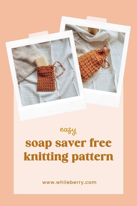 This free soap saver knitting pattern is perfect for beginners looking for a quick and easy project. Using worsted yarn, this small drawstring bag makes a practical soap pouch for the bath and helps extend the life of your soap. Whether for home decor or as a knit gift, this pattern is a great way to add a handmade touch to your everyday routine. Find this free knitting pattern at whileberry.com. Knitted Soap Saver, Soap Saver Knitting Pattern, Knitting Scrubbies Free Pattern, Knit Soap Saver, Quick Knitting Projects, Soap Saver Bag, Knitted Dishcloths, Knitting Projects Free, Small Knitting Projects