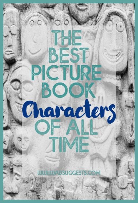 These are the very best picture book characters of all time. Some are role-models with great wisdom, some are endearing, and some are just plain unforgettable. #childrensliterature #picturebooks #kidsbooks #booklist #picturebookcharacters #bestpicturebooks #dadsuggests Book Journal Ideas, Best Toddler Books, Children's Book Characters, Pretty Books, Famous Pictures, Recommended Books, Best Children Books, New Children's Books, Holiday Books