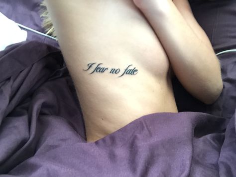 I fear no fate tattoo Fear No One Tattoo, No Fear Tattoo, Fate Tattoo, Fear Tattoo, Inspirational Tattoo, Literary Tattoos, First Tattoo, Body Mods, Inspirational Tattoos