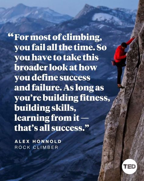 Rock Climbing Quotes, Alex Honnold, Climbing Quotes, Define Success, Rock Climbers, Success And Failure, Keep In Touch, Rock Climbing, Poets