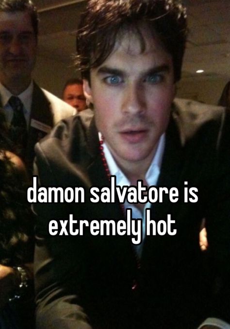 Damon Salvatore, Vampire Diaries, A Man