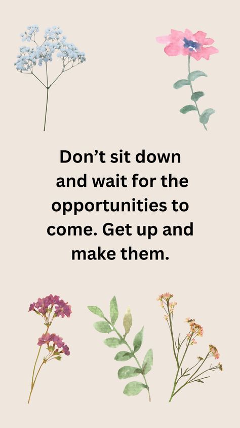 Take charge of your future by actively creating opportunities instead of passively waiting for them to appear. Embrace the power of initiative and determination to shape your own path. #Opportunity #Action #Initiative #Determination #Empowerment #Success #Motivation Take Charge, Success Motivation, Daily Inspiration, Wise Words, Destiny, Quotes, Quick Saves