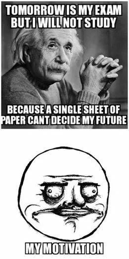 Tomorrow is my exam , i will not study because a single sheet of paper cant decide my future. My motivation. #albert #einstein #future #exam Tomorrow Is My Exam, Exam Result Quotes, Results Quotes, Exams Memes, Studying Funny, Exams Funny, Exam Quotes, My Motivation, Exam Motivation