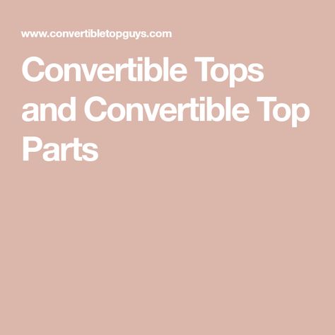 Convertible Tops and Convertible Top Parts Hydraulic Cylinder, Karmann Ghia, Convertible Top, Weather Stripping, Fabric Paint, Soft Tops, Step By Step Instructions, Convertible, Paint