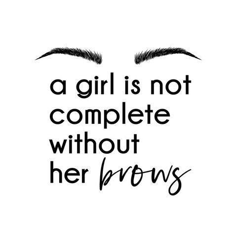 Dyosa Queen G Pmu Quotes, Brows Quote, Eyebrow Quotes, Brow Quotes, Makeup Quotes Funny, Mircoblading Eyebrows, Hair Salon Quotes, Esthetician Quotes, Hairstylist Quotes