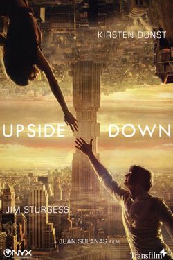 Upside Down - when love blocked by gravitation. This one is pretty gorgeous! Upside Down Movie, Upside Down Film, Movie Search, Fiction Movies, Science Fiction Film, Tv Show Quotes, Film Poster, Kirsten Dunst, Good Movies To Watch