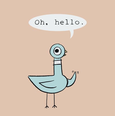 Pigeon "Oh, Hello" original art and prints by Mo Williams available at the R. MICHELSON GALLERIES or rmichelson.com Pigeon Mo Willems, Mo Willems Pigeon, Piggie And Elephant, Pigeon Tattoo, Pigeon Books, Knuffle Bunny, Reading Week, Tufting Ideas, Virtual Birthday