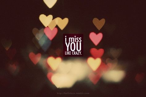 Damn I really do miss you like crazy... when two souls connect like ours have when they are apart its hell on the heart... Miss You Already Quotes, Cute Missing You Quotes, Missing You Love Quotes, Missing Someone You Love, I Miss You Messages, Cute Miss You, Someone Special Quotes, Missing Someone Quotes, Miss You Images