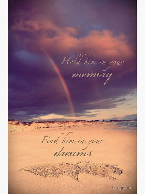 "Hold Him In Your Memory" Metal Print by CarlyMarie | Redbubble Missing My Husband, Borrowed Time, In Loving Memory Quotes, Missing My Son, Loved One In Heaven, Dad In Heaven, Miss You Dad, Birthday In Heaven, Heaven Quotes