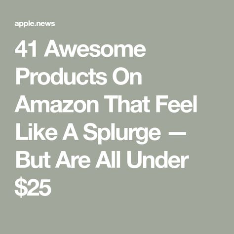 41 Awesome Products On Amazon That Feel Like A Splurge — But Are All Under $25 Elite Daily, Department Stores, Price Tags, Best Investments, Things To Buy, Feel Like, Investment, You Think, Awesome Products