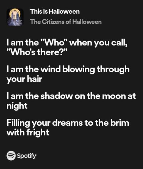 this is halloween the nightmare before christmas spotify lyrics This Is Halloween Lyrics, Halloween Song Lyrics, Christmas Lyrics Quotes, Halloween Lyrics, Dice Quotes, Nightmare Before Christmas Quotes, Taylor Swift Lyric Quotes, Christmas Lyrics, Halloween Songs