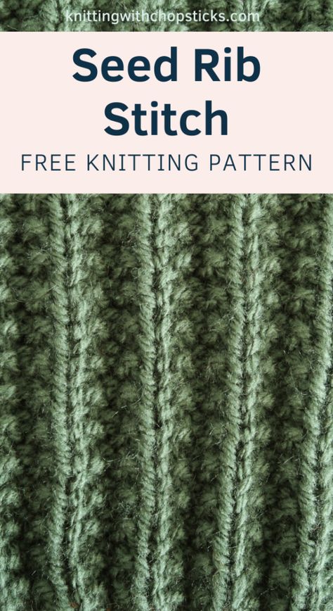 The Seed Rib Stitch | Knit Stitch Tutorial | Knitting with Chopsticks Knit Stitch Tutorial, Rib Stitch Knitting, Tutorial Knitting, Knitting Stitches Tutorial, Knitting Patterns Free Scarf, Beginner Knitting Patterns, Rib Stitch, Start Knitting, Stitch Tutorial