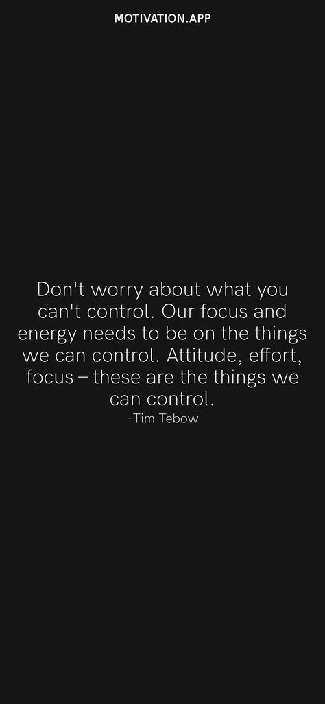 We Can Only Control Our Reaction, No Man Is Free Who Cannot Control Himself, Stop Stressing Over Things You Cant Control, Dont Worry About Things You Cant Control, Don’t Worry About Things You Can’t Control, What You Can Control, Focus On What You Can Control Quotes, Control What You Can Control, Things You Can Control