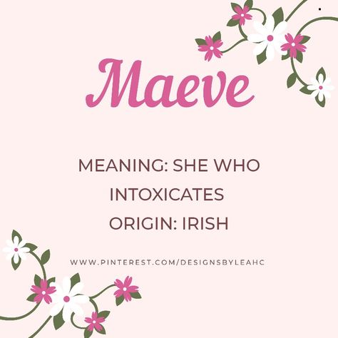 Baby Girl Name: Maeve. Meaning: She who Intoxicates. Origin: Irish. www.pinterest.com/designsbyleahc Maeve Name Aesthetic, Maeve Name Meaning, Maeve Name, Best Girl Names, Pregnancy Chart, Irish Baby Names, Rare Names, Irish Names, Fantasy Character Names