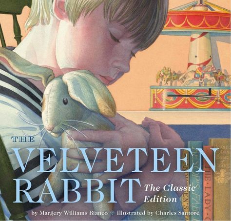 The Velveteen Rabbit 90s Kids Books, Charles Santore, The Velveteen Rabbit, Velveteen Rabbit, Classic Childrens Books, Bedtime Reading, Best Children Books, Rabbit Toys, Board Book