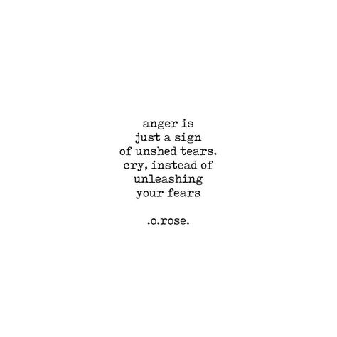 @throughrosecolouredeyes on Instagram: “contrary to popular belief, personally, i don't think that anger is actually emotion - or moreso, i think that it is a secondary emotion.…” Anger Is A Secondary Emotion, Love Text, Self Development, Anger, Wise Words, Texts, Psychology, Poetry, Love You