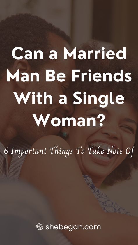 There is nothing wrong with a married man having a platonic friendship with a single woman. I think that it can be very beneficial to both parties involved. But this is only true if both parties can keep the relationship on solid ground.

In this post, I have outlined some important things to take note of in a friendship between a married man and a single woman. Platonic Friendship, Relationship Red Flags, Married Man, Women Friendship, Platonic Relationship, Female Friendship, Single People, Single Woman, Love Problems