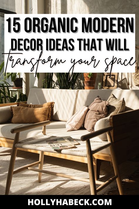 Transform your home decor this year with these 15 genius organic modern interior design ideas and organic modern decor tips that every organic modern home should have! Organic Wall Decor Ideas, Organic Modern Color Scheme, Organic Modern Material Board, Organic Modern Decor Small Apartment, Elegant Organic Interior, Organic Modern Inspiration, Earthy Modern Living Room Ideas, Modern Organic Basement Ideas, French Organic Modern Decor