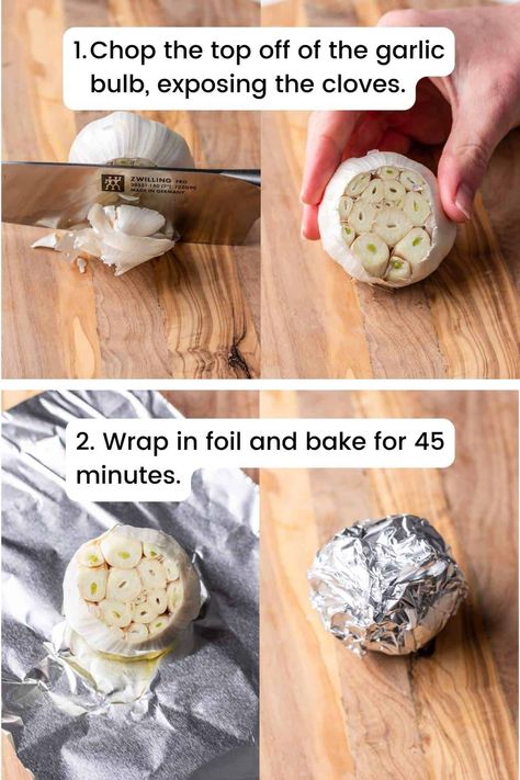 4 images showing step by step process of roasting a head of garlic in the oven. How To Roast A Head Of Garlic, Roast Head Of Garlic, Roast Garlic In Oven With Foil, Oven Roasted Garlic Bulbs, How To Roast Garlic In The Oven, Roast Garlic In Oven, Roast Garlic Bulb, Garlic In The Oven, Roasting Garlic