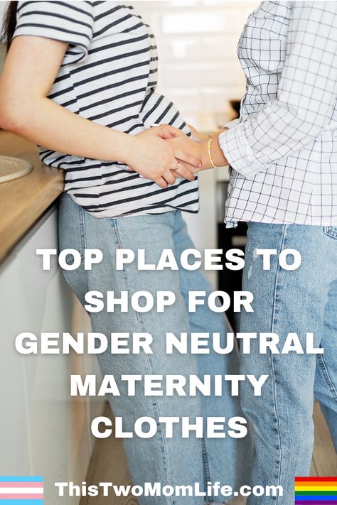 TOP PLACES TO SHOP FOR GENDER NEUTRAL AND ANDROGYNOUS MATERNITY CLOTHES — This Two Mom Life Gender Nonconforming Fashion, Feminine Clothing, Gender Nonconforming, Places To Shop, Maternity Clothing, Feminine Outfit, Clothing Hacks, Getting Pregnant, Maternity Wear