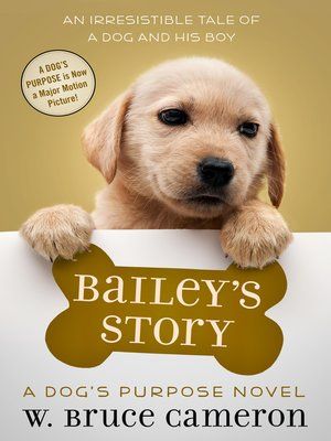 Start reading 'Bailey's Story' on OverDrive: https://www.overdrive.com/media/2420618/baileys-story A Dog's Purpose, A Dog's Journey, A Dogs Purpose, A Dog's Tale, Tales Series, Young Animal, Dog Books, Heartwarming Stories, A Puppy