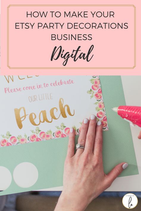 Make Your Etsy Party Decorations Business Digital - A Touch of LA Making Money On Etsy, Making A Business Plan, Printable Party Decorations, Business Invitation, Printable Business, New Business Ideas, Party Printable, Business Thank You, Creative Entrepreneurs