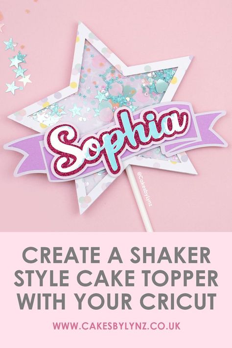 How to make a Shaker Style Personalised Cake Topper using your Cricut Machine - Cricut Maker 3 Sweet 16 Winter, Kids Party Planning, Diy Cake Topper Birthday, Cricut Cake, Cricut Maker 3, Low Key Wedding, Cricut Birthday, 3d Cake Toppers, Cake Topper Tutorial