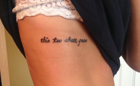 "This too shall pass" on ribs. This Too Shall Pass Rib Tattoo, This Too Shall Pass Quote Tattoo Rib, Tattoo Ideas Female Ribs, Ribs Tattoos, Tat Placement, This Too Shall Pass Quote, Tattoo Rib, Tattoo Ribs, Tattoos Pinterest