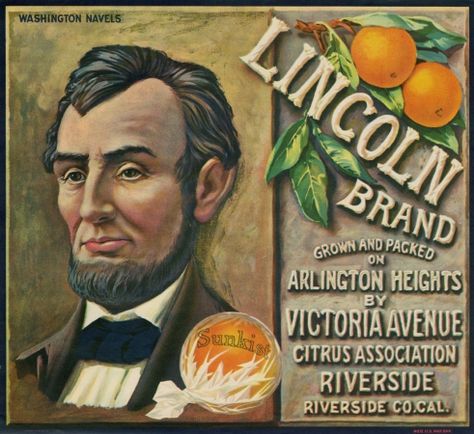 Lincoln brand Oranges (Washington Navels), Arlington Heights, Victoria Avenue Citrus Assn., Riverside, Riverside County, CA. Fruit Crate Labels Detail | Los Angeles Public Library Riverside County California, Orange Crate Labels, Vintage Fruit Crate Label, Vegetable Crate Labels, Happy Presidents Day, Fruit Labels, Fruit Crate Label, Vegetable Crates, Vintage Crate