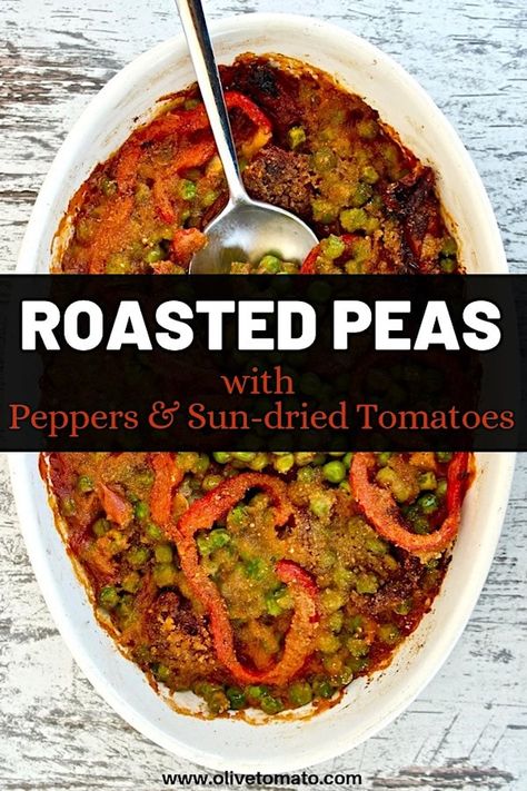 Roasted Peas with Sun-Dried Tomatoes and Peppers - Olive Tomato Mediterranean Diet Easy, Roasted Peas, Olive Tomato, Peas Recipe, Easy Mediterranean Diet Recipes, Greek Cooking, Bean Stew, Sun Dried Tomatoes, Mediterranean Dishes