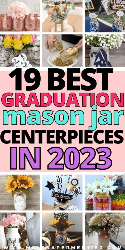 19 Best Mason Jar Graduation Centerpiece Ideas To Recreate In 2023 Grad Mason Jar Centerpieces, Grad Flower Centerpieces, Cheap Graduation Centerpieces, Graduation Floral Arrangements, Mason Jar Filler Ideas, Graduation Centerpieces With Mason Jars, Inexpensive Table Centerpieces, Graduation Centerpiece Ideas High School, Grad Party Decor Ideas