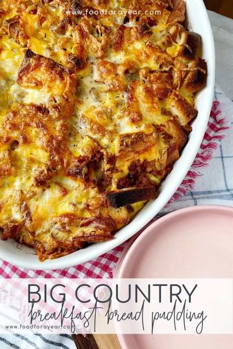 Big Country Breakfast Bread Pudding • Food for a Year: Savory Bread Pudding Recipe, Breakfast Bread Pudding, Farmhouse Food, Savory Bread Pudding, Savory Bread Puddings, Sausage Bread, Country Breakfast, Confort Food, Yummy Meals