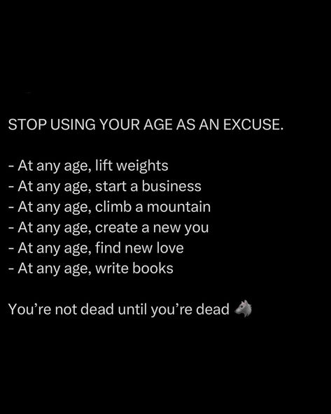 AlphaADVICE 💎 | It’s easy to tell yourself you’re too old, that your best days are behind you, but that’s just an excuse. The truth is that you can… | Instagram Prove Quotes, Rebuilding Myself, Rebuild Yourself, Quotes Notes, School Life Quotes, Last Breath, Self Motivation Quotes, Knowledge Management, Man Stuff