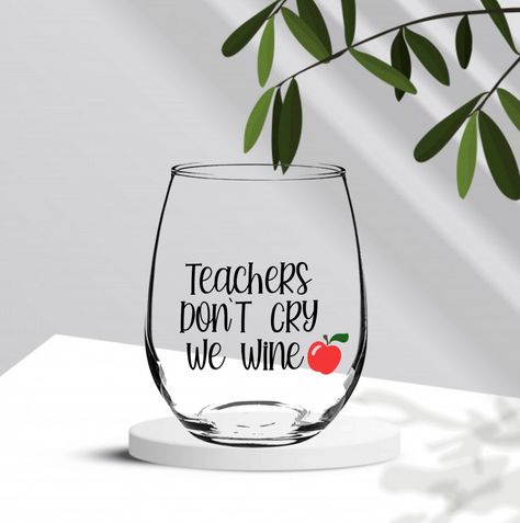 Wine Glasses For Teachers, Wine Teacher Gift, Teacher Thank Yous, Cricut Teacher, Teacher Wine Glass, Teacher Candle, Classmates Gifts, Wine Glass Sayings, Wine Teacher