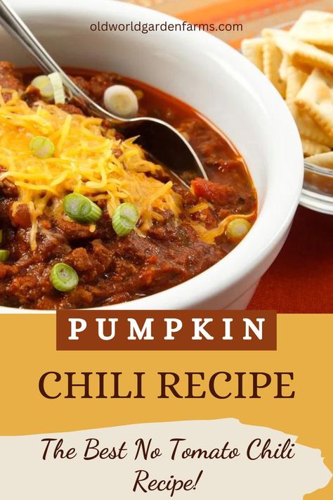 A bowl of Pumpkin chili that is garnished with cheese and green onions. From oldworldgardenfarms.com. No Tomato Chili Recipes, No Tomatoes Chili, Chili In A Pumpkin, Tomato Less Chili, Chili Recipe Without Tomatoes, Chili Recipe Using Tomato Juice, Chili Using Tomato Juice, No Tomato Chili, Chili Recipe With Tomato Juice