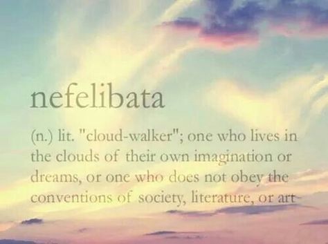 Nefilibata Cloud Quotes, Manic Pixie Dream Girl, Uncommon Words, Head In The Clouds, Thought Catalog, In The Clouds, Great Words, Wonderful Words, Love Words