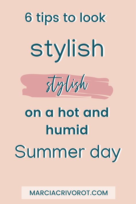 Summer Outfits For Super Hot Days, Super Hot Summer Day Outfit, Hot Day Outfit, Summer Day Outfits, Humid Weather, Cool Summer Outfits, The Best Summer, Summer Work Outfits, Image Consultant