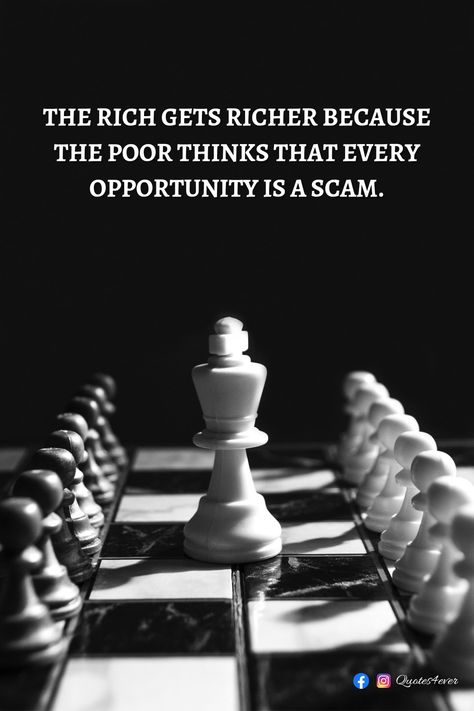 The rich gets richer because the poor thinks that every opportunity is a scam. Follow quotes4ever for daily motivation and inspiration. #motivation #inspiration #richmindset #quotes4ever Rich In Life Quotes Happiness, Scam Quotes, Rich Quotes, Quotes By Genres, Change Your Mindset, Inspirational Videos, Motivational Videos, Daily Motivation, Motivation Inspiration