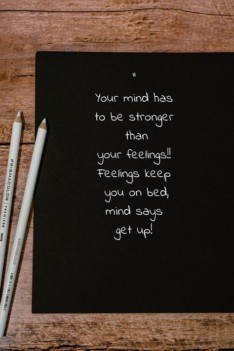 "Your mind hasto be stronger thanyour feelings!!Feelings keep you on bed,mind saysget up! Your Mind Has To Be Stronger Than, Hustle Quotes, Stronger Than You, God Illustrations, The Mind, Get Up, Letter Board, Phone Wallpaper, Inspirational Quotes