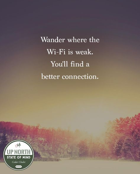 Wander where the WiFi is weak. You'll find a stronger connection. *Love this collection of adventure quotes on Becoming UnBusy Quotes On Becoming, Weakness Quotes, Connection Quotes, Excited About Life, Life Adventure, Good Morning Quote, Understanding The Bible, Wife Quotes, My Philosophy