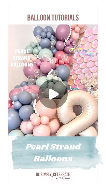 How To Make Pearl Balloon Strands, Balloon Tutorials, String Balloons, Pearl Balloons, Mermaid Balloons, Pearl Neck, Balloon Creations, Balloon Ideas, Celebration Ideas