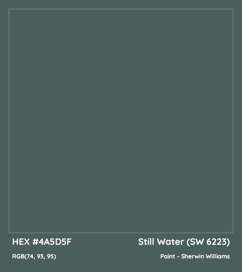 Sw Still Water Cabinets, Sw Still Water Exterior, Sw Still Water Paint, Moody Blue Green Paint Colors, Sw Still Water, Still Water Sherwin Williams, Thistle Painting, Moody Paint, Things Paint