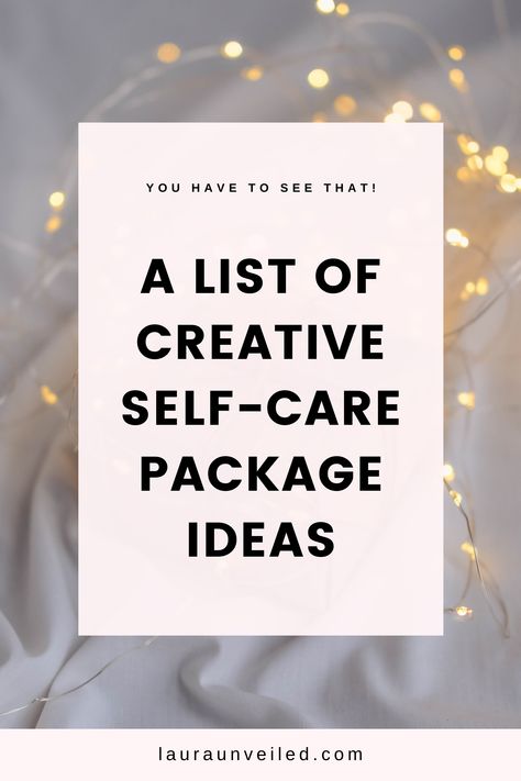 a pin that says in a large font A List of Creative Self-Care Package Ideas Get Well Basket Ideas, Health Gift Basket Ideas, Wellness Gift Basket Ideas, Mental Health Gift Basket Ideas, Self Care Must Haves, Package Gift Ideas, Birthday Gift Ideas For Women, Small Gifts For Women, Care Package Ideas