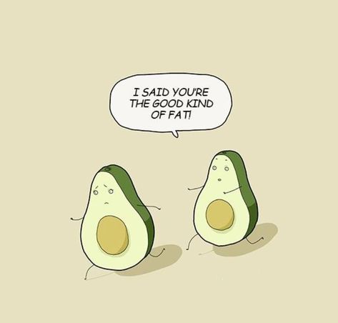 14 Avocado Memes That Have Really Hit Guac Bottom - Memebase - Funny Memes I'm Fat, Cute Puns, Kayla Itsines, Belly Laughs, Humor Grafico, E Card, Funny Puns, Bones Funny, I Said