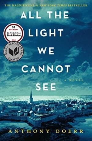 Free Book Cover Design, The Light We Cannot See, Anthony Doerr, Books To Read Before You Die, Books Everyone Should Read, Historical Fiction Books, National Book Award, Book Challenge, Budget Planer