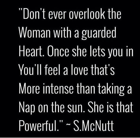 Don't ever overlook the Woman with a guarded Heart ... Guarded Woman Quotes, Guarded Woman, Guarded Heart, Trust Yourself Quotes, Words Of Strength, Single Girl Quotes, Lesbian Quotes, Soul Quotes, Strong Women Quotes