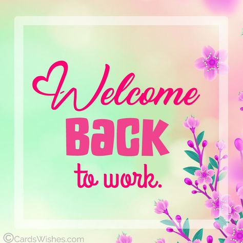 20+ Ways to Say Welcome Back to Work! Wishes and Messages Welcome Back Work Surprise Ideas, Welcome Back To Work Funny, Welcome Back To Work Quotes, Welcome Back To Work Office Quotes, Welcome Back To Work Office Decorations, Welcome Back To Work Office, Ways To Say Welcome, Welcome Back Images, Back To Work Quotes