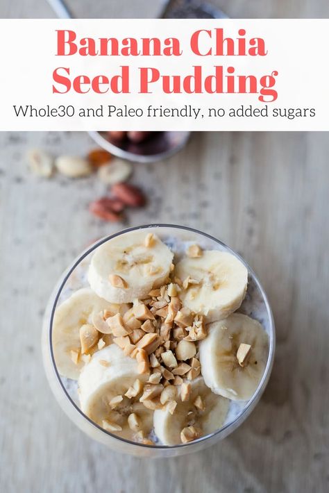 Chia Seed Pudding Healthy, Banana Chia Seed Pudding, Chia Seed Breakfast, Banana Almond Butter, Chia Recipes, Banana Chia Pudding, Ww Breakfast, Whole30 Dinner, Easy Food Recipes