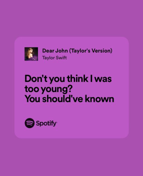 HE SHOULDVE KNOWN. #taylorswift #lyrics dear john speak now taylors version Speak Now Taylors Version Lyrics, Dear John Lyrics, Speak Now Taylor Swift Lyrics, Speak Now Lyrics, Speak Now Taylors Version, Songs Wallpaper, H.e.r Lyrics, Taylor Swift Song Lyrics, Music Girl